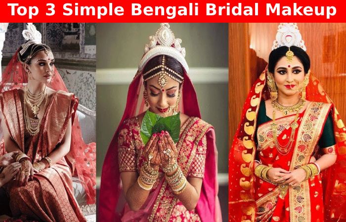 Top 3 Simple Bengali Bridal Makeup Looks