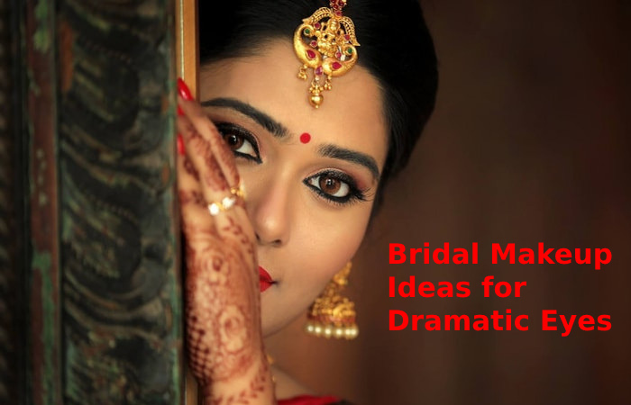 Bridal Makeup Ideas for Dramatic Eyes