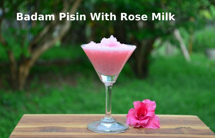 Badam Pisin With Rose Milk