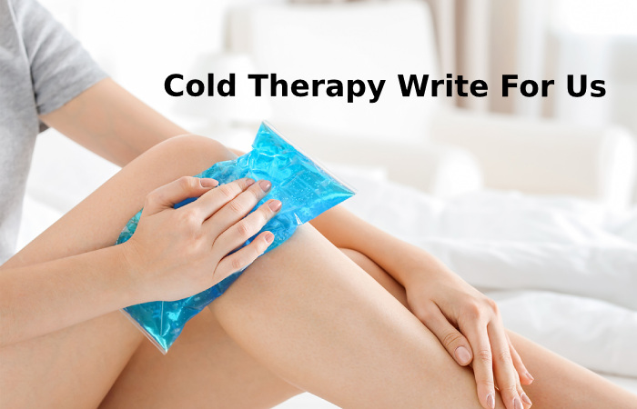 Cold Therapy Write For Us