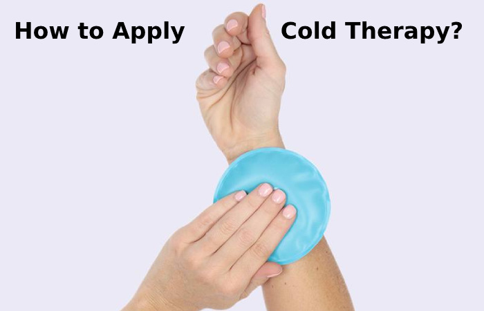How to Apply Cold Therapy?