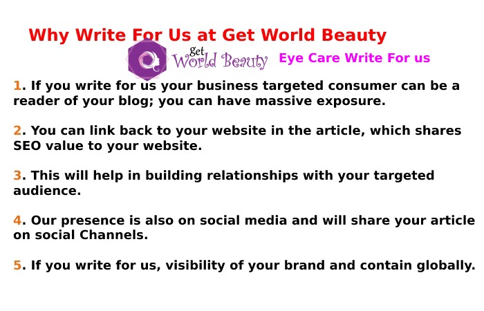 Why Write For Us At GetWorldBeauty – Eye Care Write For Us