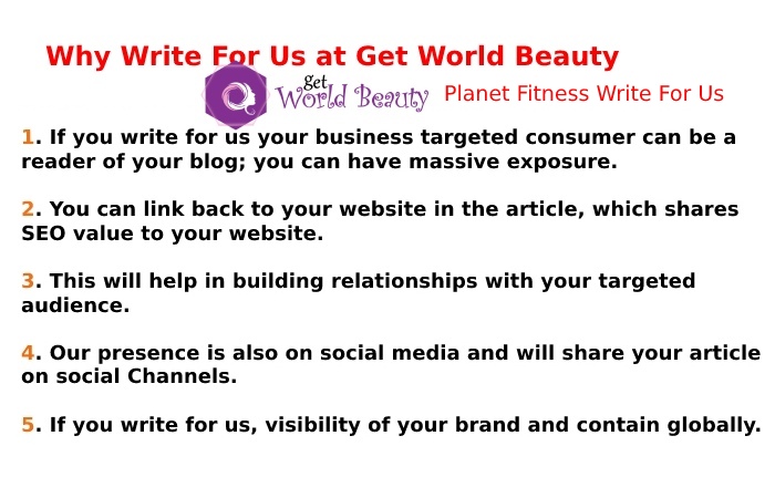 Why should you Write for GetWorldBeauty? – Planet Fitness Write for Us