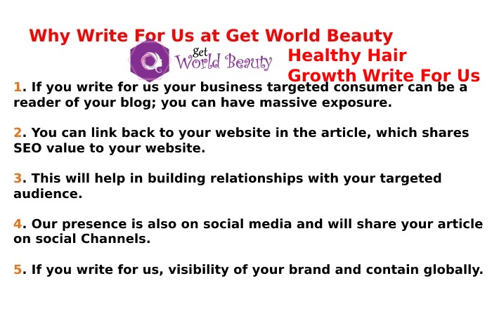 Why Write For Get World Beauty - Healthy Hair Growth Write For Us