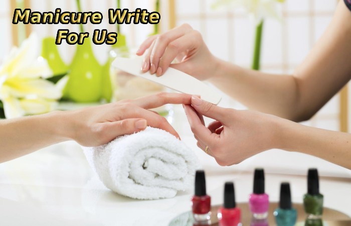 Manicure Write For Us