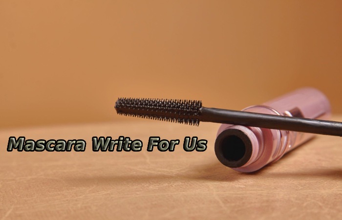 Mascara Write For Us