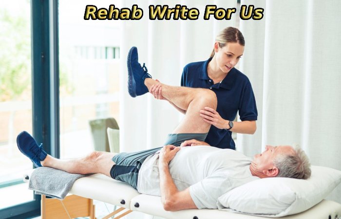 Rehab Write For Us