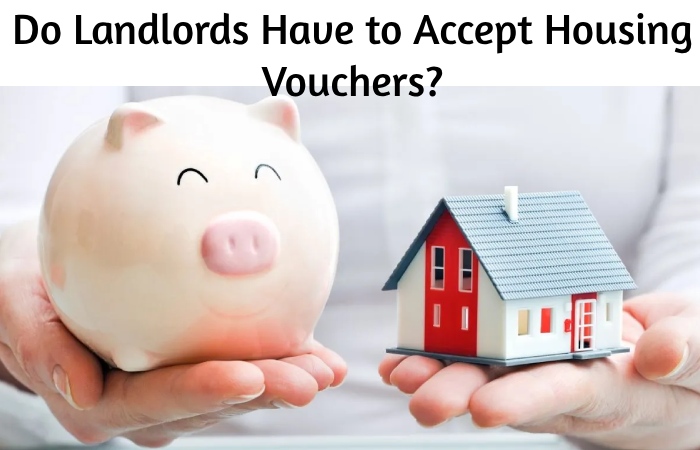 Do Landlords Have to Accept Housing Vouchers?